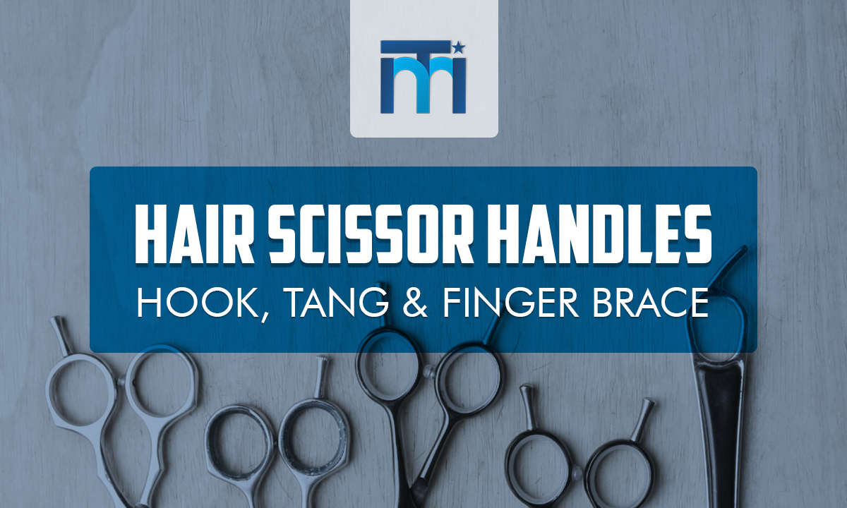 Understanding Hair Scissor Handles: The Importance of Hooks, Tangs, and Finger Rests